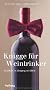Knigge f�r Weintrinker: Souver�n im Umgang mit Wein (Hallwag Kompasse Relaunch 2011)