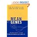 Mean Genes: From Sex to Money to Food: Taming Our Primal Instincts