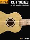 Hal Leonard Ukulele Chord Finder: Easy-to-Use Guide to Over 1,000 Ukulele Chords
