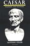 Caesar: Politician and Statesman