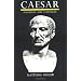 Caesar: Politician and Statesman