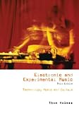 Electronic and Experimental Music: Technology, Music, and Culture