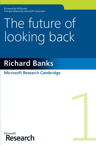 The Future of Looking Back (Microsoft Research)