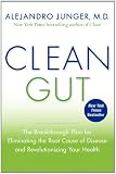 Clean Gut: The Breakthrough Plan for Eliminating the Root Cause of Disease and Revolutionizing Your Health