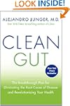 Clean Gut: The Breakthrough Plan for...