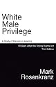 White Male Privilege: A Study of Racism in America 50 Years After Voting Rights Act Third Edition