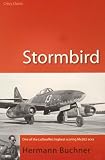 Stormbird: One of the Luftwaffe s Highest Scoring Me 262 Aces (Crecy Classic)