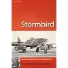 Stormbird: One of the Luftwaffe's Highest Scoring Me262 Aces (Crecy Classic)