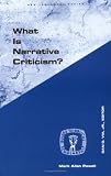 What Is Narrative Criticism? (Guides to Biblical Scholarship New Testament Series)