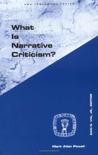 What Is Narrative Criticism? (Guides to Biblical Scholarship New Testament Series)
