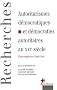 Autoritarismes d�mocratiques et d�mocraties autoritaires : Convergences Nord-Sud