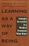 Learning as a Way of Being: Strategies for Survival in a World of Permanent White Water (J-B US non-Franchise Leadership)