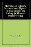 Microbes in extreme environments