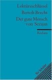 Der gute Mensch von Sezuan - Lekt&uuml;reschl&uuml;ssel f&uuml;r Sch&uuml;ler - 