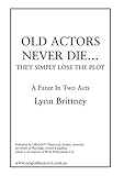 Old actors never die- : they simply lose the plot : a farce in two acts
