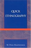 Quick Ethnography: A Guide to Rapid Multi-Method Research