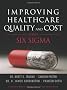 Improving Healthcare Quality and Cost with Six Sigma