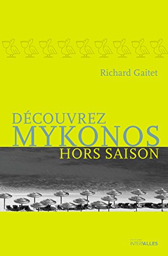Découvrez Mykonos hors saison: Une épopée endiablée pleine d'humour (French Edition)