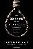The Branch and the Scaffold The Branch and the Scaffold