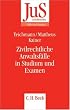 Zivilrechtliche Anwaltsf�lle in Studium und Examen