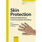 Skin Protection: Practical Applications in the Occupational Setting (Current Problems in... by S. Schliemann and Peter Elsner