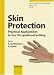 Book Skin Protection: Practical Applications in the Occupational Setting (Current Problems in Dermatology, V. 34)