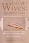 Straight Wives: Shattered Lives