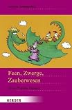 Feen, Zwerge, Zauberwesen: Mini-Projekte Fantasy - Sandra Sommerfeld