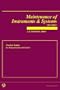 Maintenance of Instruments & Systems: Practical Guides For Measurement And Control (Practical Guides for Measurement and Control)