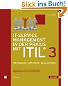 IT-Service Management in der Praxis mit ITIL�  3: Zielfindung, Methoden, Realisierung