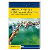 Enterprise 2.0 - die digitale Revolution der Unternehmenskultur: Warum Personalmanager jetzt gefordert sindvon "Wolfgang J�ger"