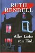 Alles Liebe vom Tod. Inspector Wexfords 1. Fall