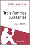 Trois femmes puissantes de Marie N'Diaye (Fiche de lecture)