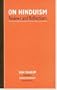 On Hinduism: Reviews and reflections
