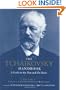 The Tchaikovsky Handbook: A Guide to the Man and His Music, Volume 2: Catalogue of Letters, Genealogy, Bibliography (Russian Music Studies)