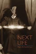 Next Life (Wesleyan Poetry)