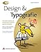 Design und Typografie: ... für Dich! - Die überraschend einfachen Gesetze guten Designs