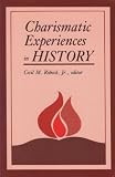 Charismatic Experiences in History