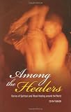 Among the Healers: Stories of Spiritual and Ritual Healing around the World (Religion, Health, and Healing)