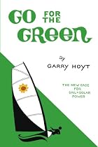 Go For The Green: The New Case for Sail and Solar Power