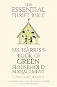Ms. Harris's Book of Green Household Management: The Essential Thrift Bible