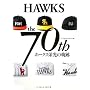 HAWKS the 70th�\�z�[�N�X�h���̋O��