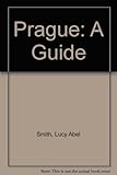 Prague : a guide