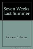 Seven weeks last summer