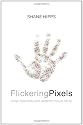 Flickering Pixels: How Technology Shapes Your Faith