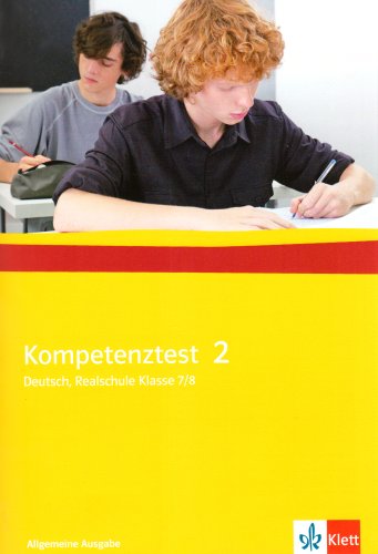 Klett Kompetenztest Deutsch 2. Arbeitsheft mit L&ouml;sungen 7/8 Klasse. Allgemeine Ausgabe. Realschule