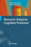 Resource-adaptive cognitive processes
