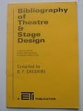 Bibliography of theatre & stage design : a select list of books and articles published 1960 to 1970