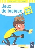 Jeux de logique : 9-11 Ans