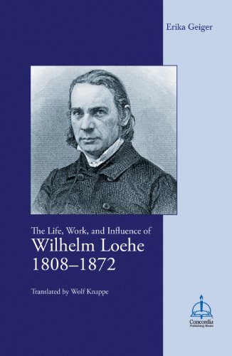 Wilhelm Loehe 1808-1872